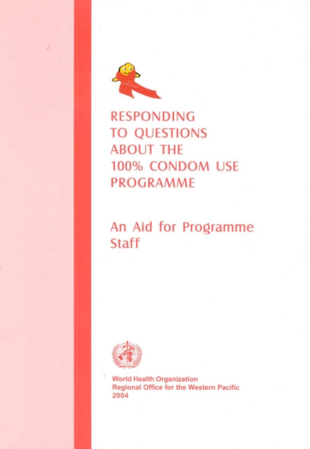 Responding to Questions About the 100 Per Cent Condom Use Programme: An Aid to Programme Staff