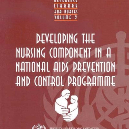 Developing the nursing component in a national AIDS prevention and control programme