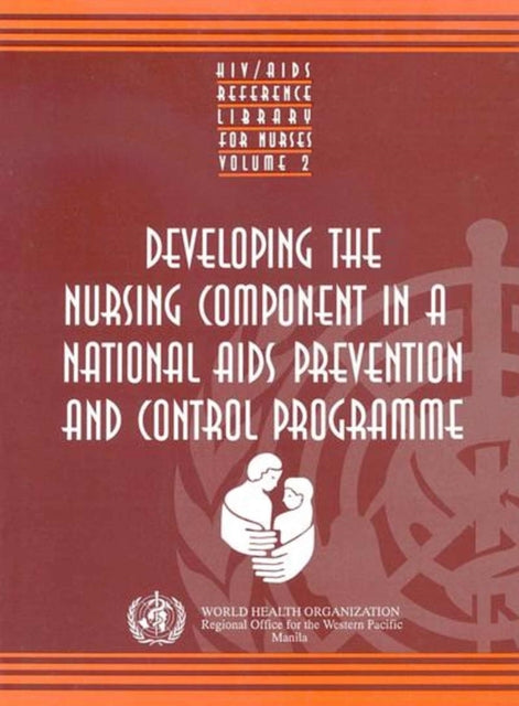 Developing the nursing component in a national AIDS prevention and control programme