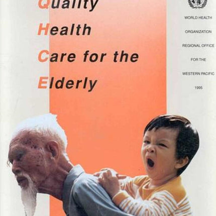 Quality Health Care for the Elderly: A Manual for Instructors of Nurses and Other Health Workers