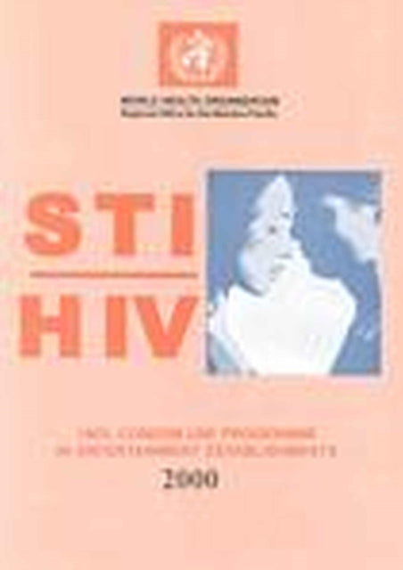 STI/ HIV One Hundred Percent Condom Use Programme in Entertainment Establishments