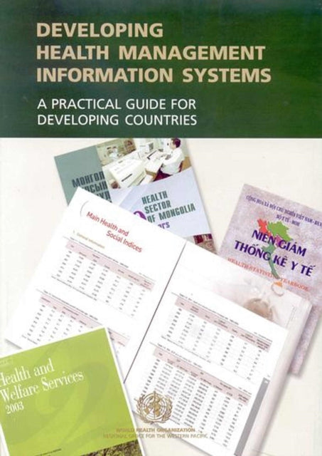 Developing Health Management Information Systems: A Practical Guide for Developing Countries