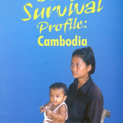 Child Survival Profile: Cambodia