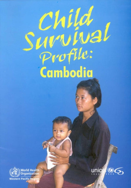 Child Survival Profile: Cambodia