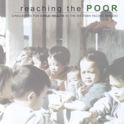 Reaching the Poor: Challenges for Child Health in the Western Pacific Region