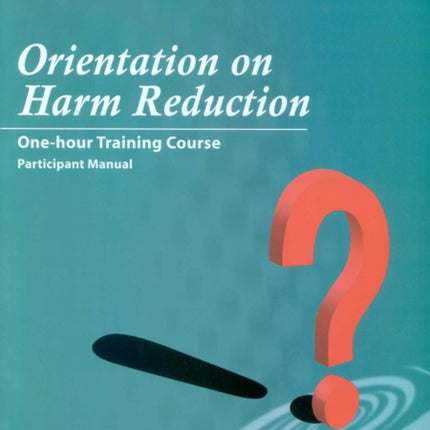 Orientation on Harm Reduction. One-Hour Training