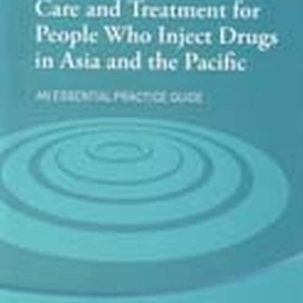 HIV/AIDS care and treatment for people who inject drugs in Asia and the Pacific