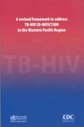 A Revised Framework to Address TB-HIV Co-infection in the Western Pacific Region