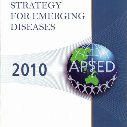 Asia Pacific Strategy for Emerging Diseases: 2010