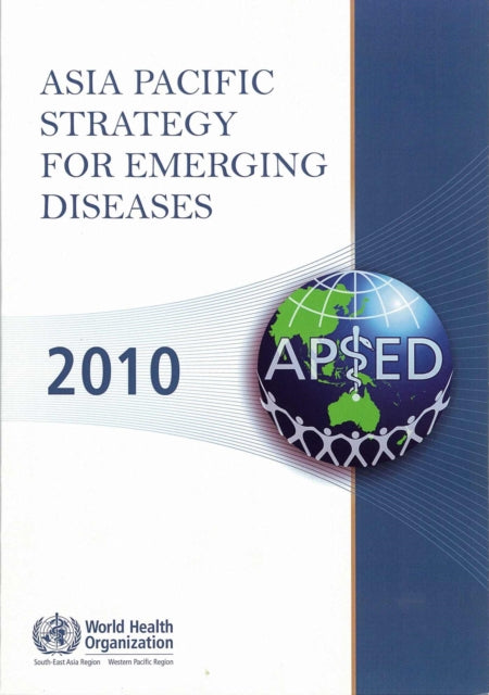 Asia Pacific Strategy for Emerging Diseases: 2010