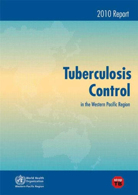 Tuberculosis control in the Western Pacific region: 2010 report