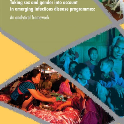 Taking Sex and Gender into Account in Emerging Infectious Disease Programmes: An Analytical Framework