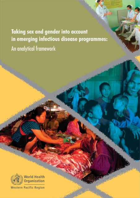 Taking Sex and Gender into Account in Emerging Infectious Disease Programmes: An Analytical Framework