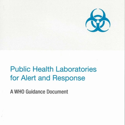 Public health laboratories for alert and response: a WHO guidance document