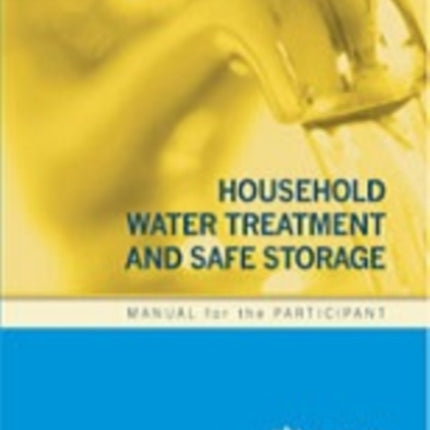 Household Water Treatment and Safe Storage