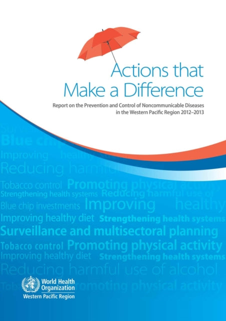 Actions that make a difference: report on the prevention and control of noncommunicable diseases in the Western Pacific Region 2012-2013