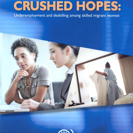 Crushed hopes: underemployment and deskilling