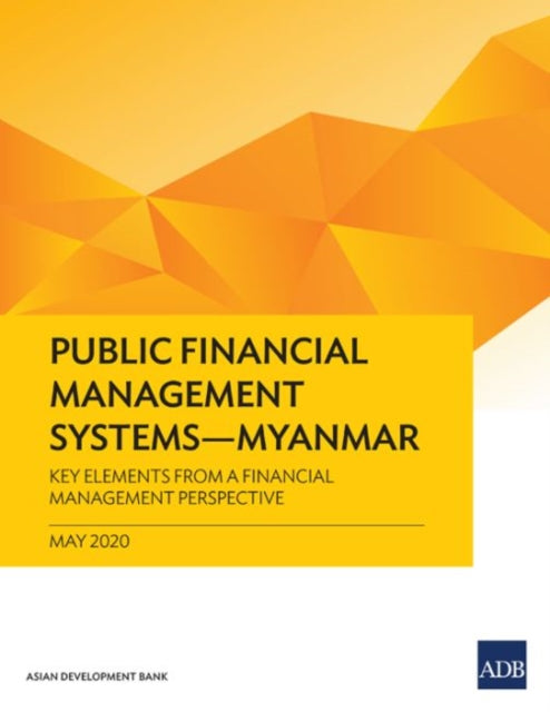 Public Financial Management Systems – Myanmar: