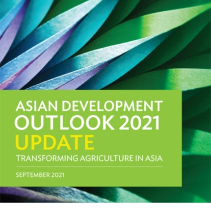 Asian Development Outlook (ADO) 2021 Update: