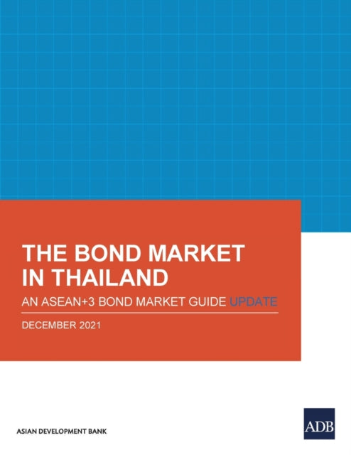 The Bond Market in Thailand: An ASEAN+3 Bond