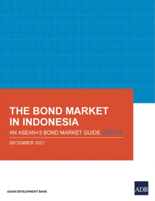 The Bond Market in Indonesia: An ASEAN+3 Bond