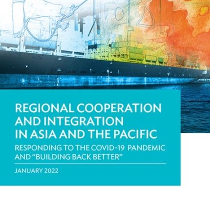 Regional Cooperation and Integration in Asia and