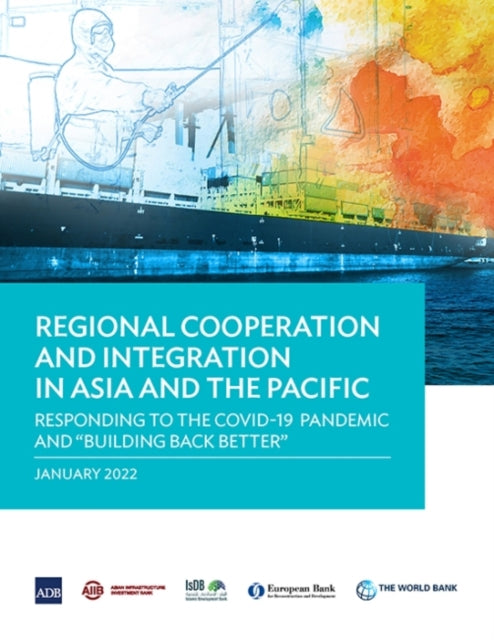 Regional Cooperation and Integration in Asia and