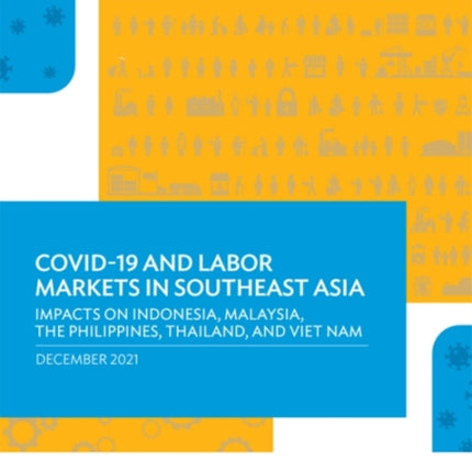 COVID-19 and Labor Markets in Southeast Asia: