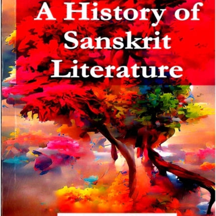 A History of Sanskrit Literature