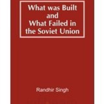 What Was Built and What Failed in the Soviet Union