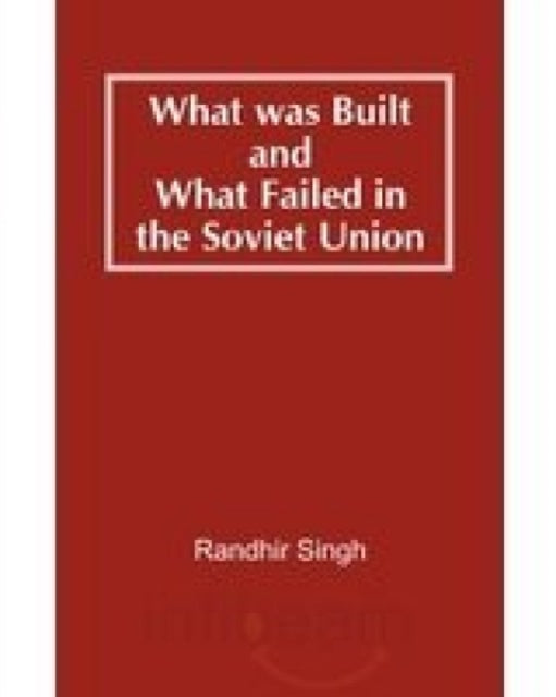 What Was Built and What Failed in the Soviet Union