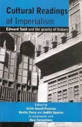 Cultural Readings of Imperialism: Edward Said and