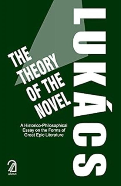 The Theory of the Novel: A