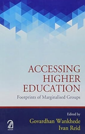 Accessing Higher Education:: Footprints of Marginalised Groups