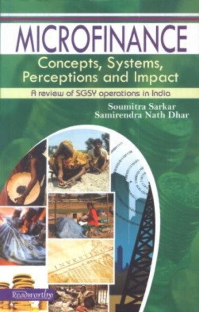 Microfinance Concepts, Systems, Perceptions and Impact a Review of Sgsy Operations in India