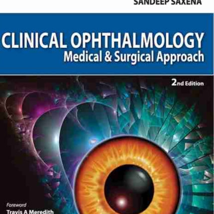 Clinical Ophthalmology: Medical and Surgical Approach