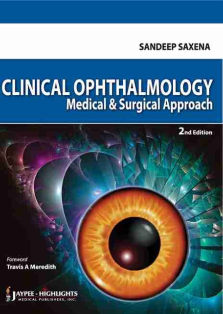 Clinical Ophthalmology: Medical and Surgical Approach