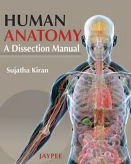 Human Anatomy: A Dissection Manual