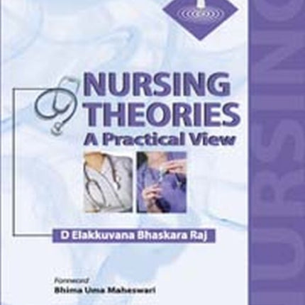 Nursing Theories: A Practical View