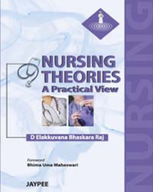 Nursing Theories: A Practical View