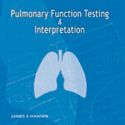 Clinical Focus Series: Pulmonary Function Testing & Interpretation