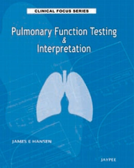 Clinical Focus Series: Pulmonary Function Testing & Interpretation