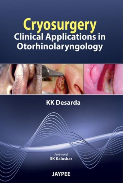 Cryosurgery: Clinical Applications in Otorhinolaryngology