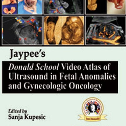 DONALD SCHOOL VIDEO ATLAS OF ULTRASOUND IN FETAL ANOMALIES AND GYNEONCOLOGY BOOK WITH SLIPCASE