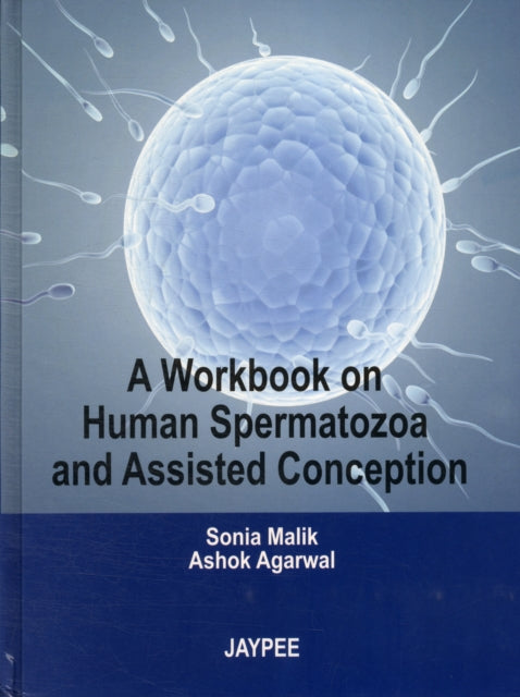 A Workbook on Human Spermatozoa and Assisted Conception