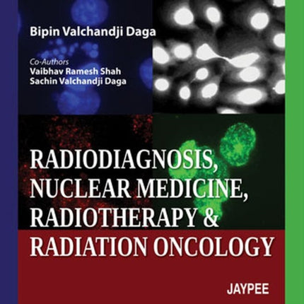 Radiodiagnosis, Nuclear Medicine, Radiotherapy and Radiation Oncology