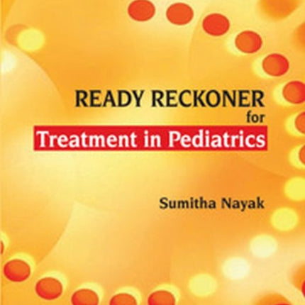 Ready Reckoner for Treatment in Paediatrics