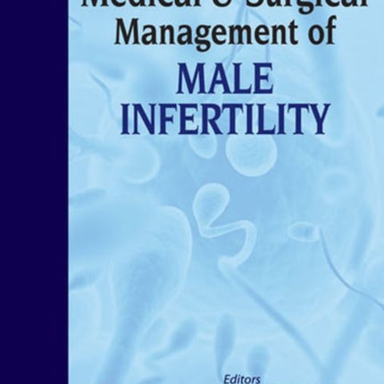 Medical & Surgical Management of Male Infertility