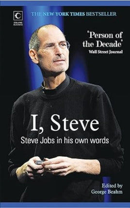 I, Steve: Steve Jobs in His Own Words
