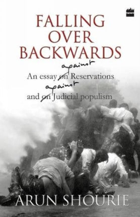 Falling Over Backwards: An Essay Against Reservations And Against Judicial Populism